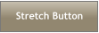 Stretch Button