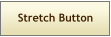 Stretch Button